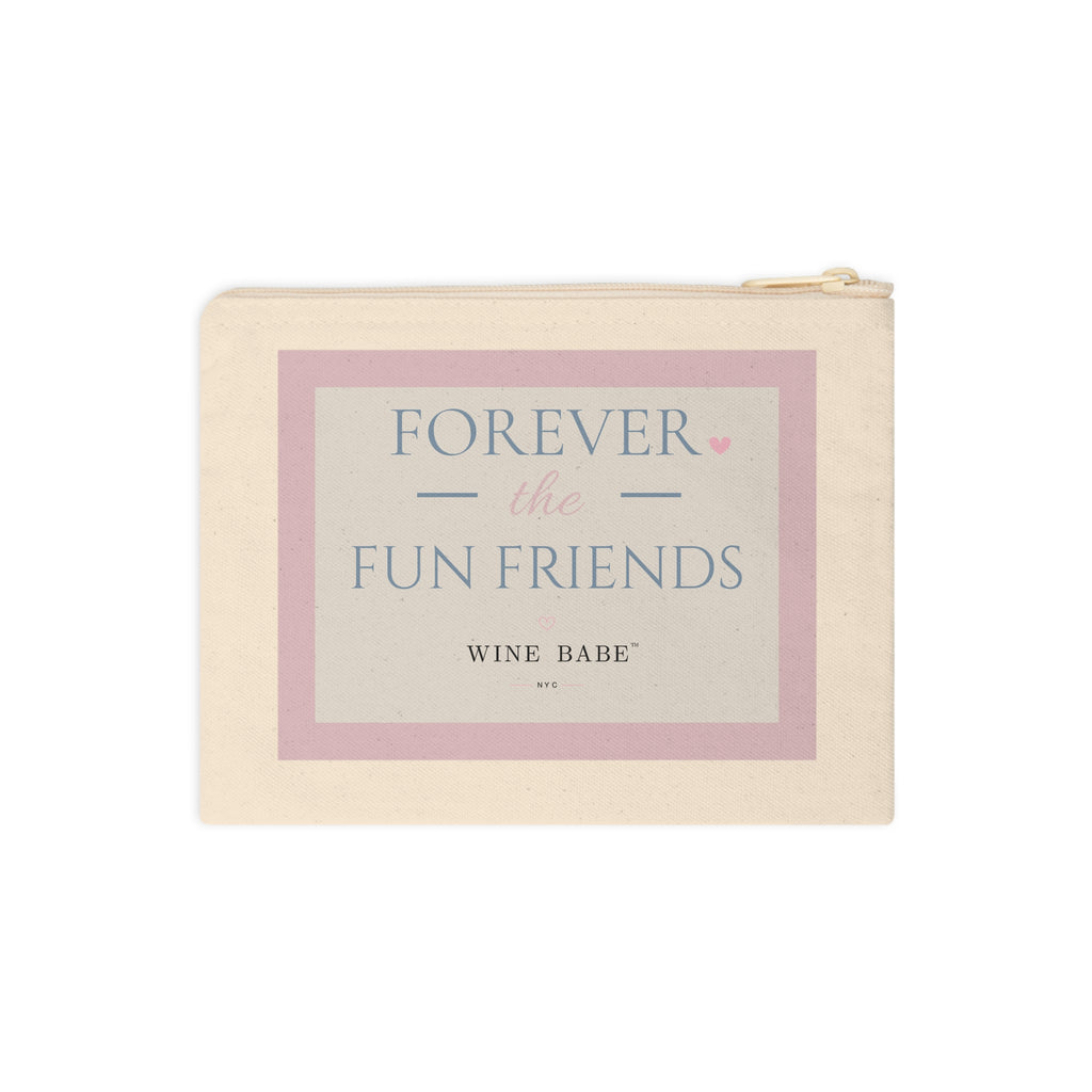 Forever the Fun Friends Pouch