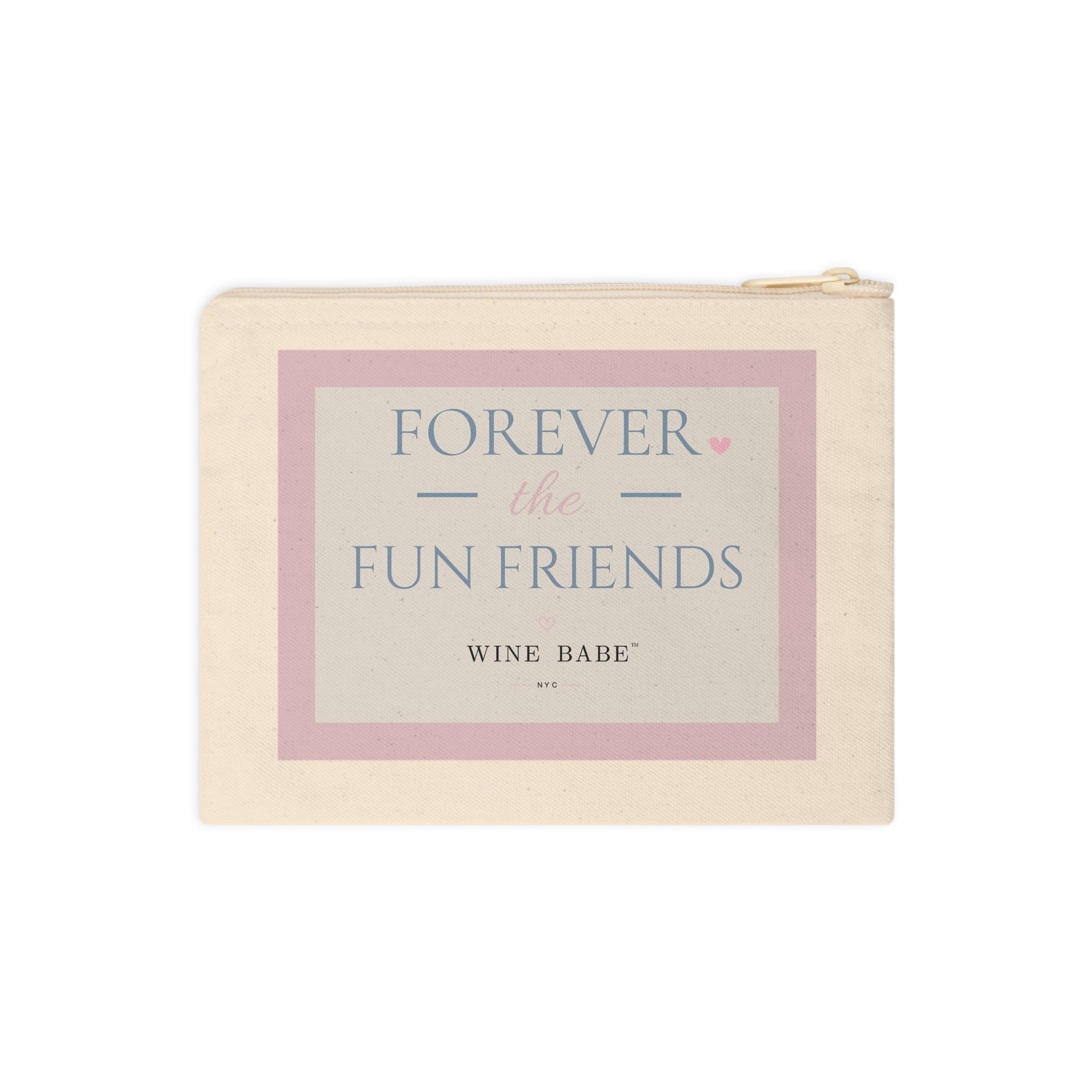 Forever the Fun Friends Pouch