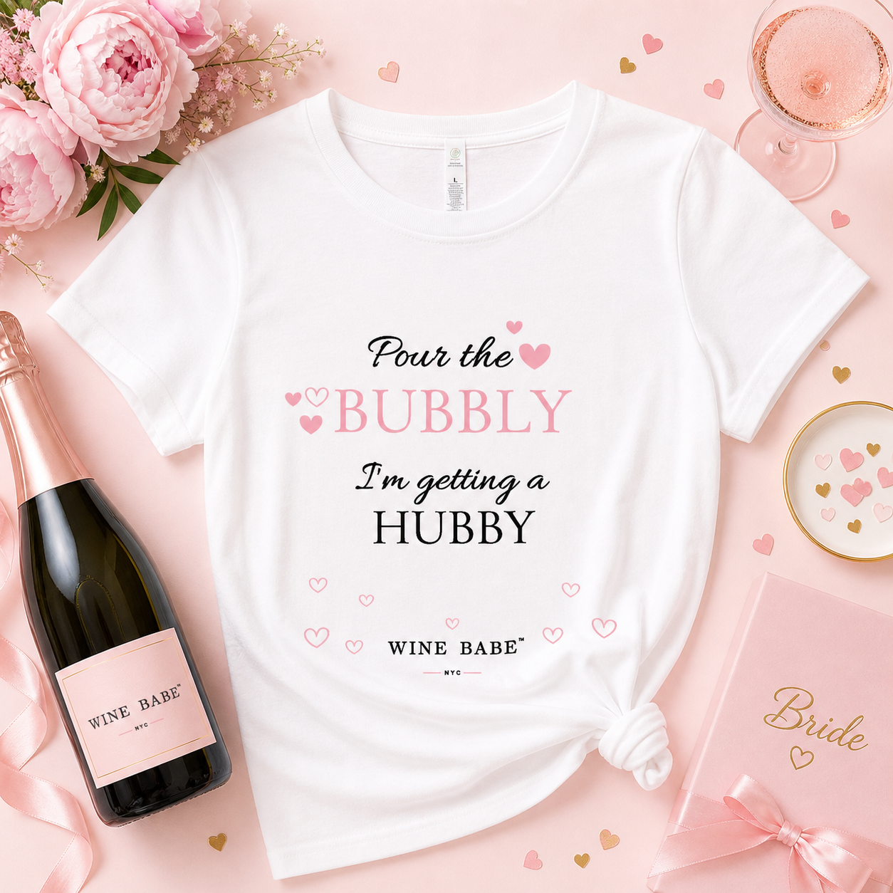 Pour the Bubbly, I'm getting a Hubby Baby Tee